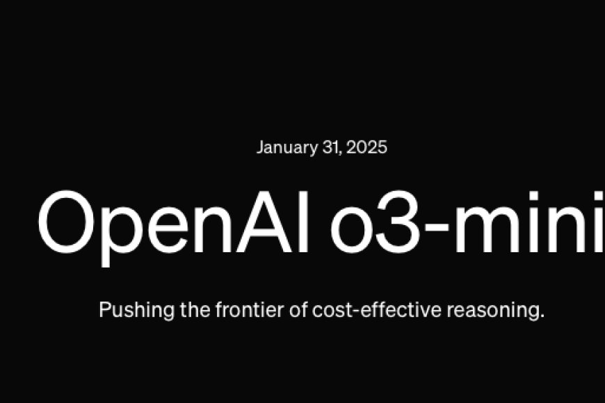 OpenAI lancia o3-mini: Il nuovo modello di intelligenza artificiale che rivoluziona il rapporto prestazioni-costi